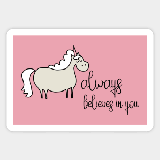 Positive thinking plus unicorn: Unicorn always believes in you (black text) Sticker